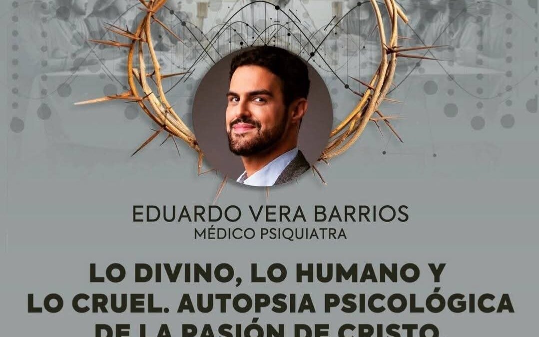 LO DIVINO, LO HUMANO Y LO CRUEL . AUTOPSIA PSICOLÓGICA DE LA PASION DE CRISTO