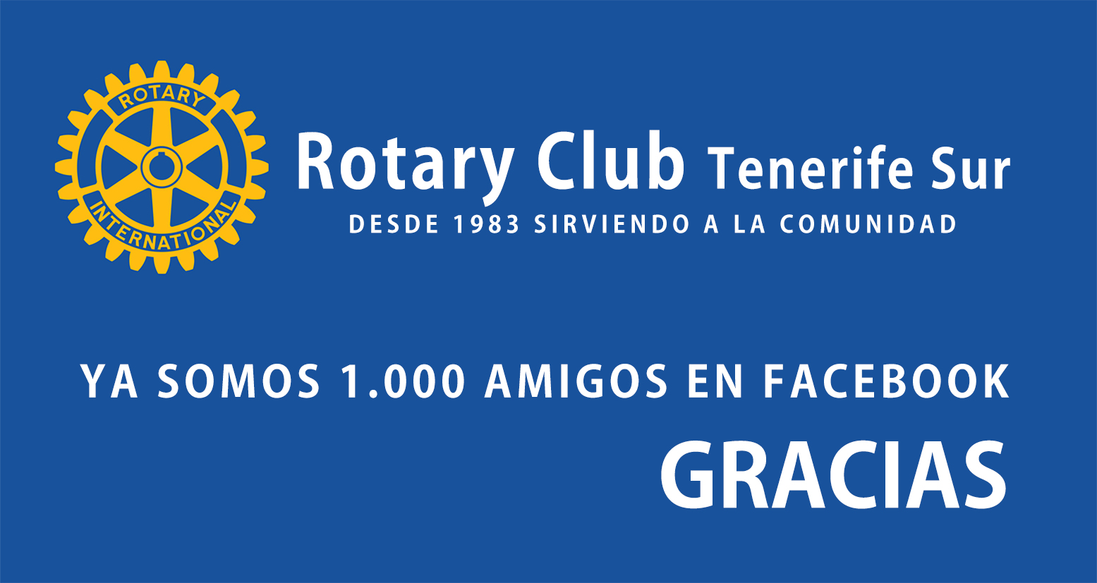 Ya son más de 1000 los amigos que siguen a Rotary Club Tenerife Sur en Facebook